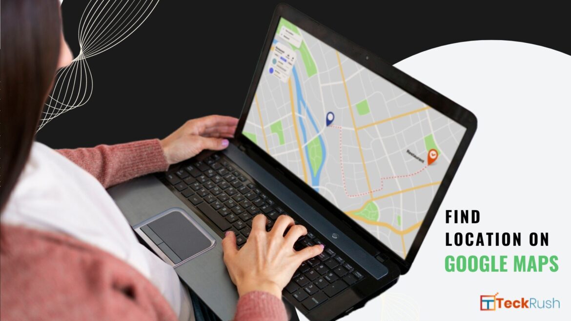 How To Track Someone's Location on Google Maps Without Them Knowing