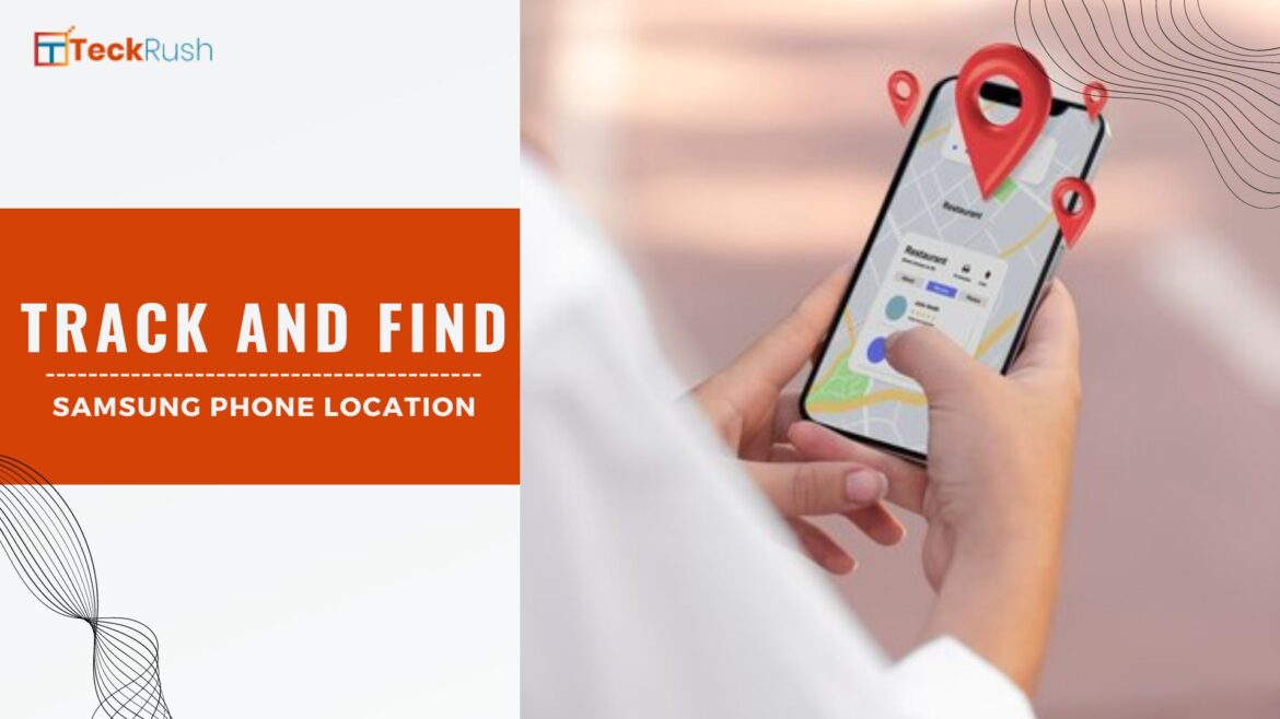 How To Track and Find Samsung Phone Location