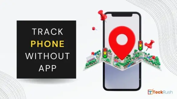 How to Track a Cell Phone Location Without Installing Software